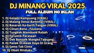 Download lagu DJ MINANG VIRAL 2025 FULL ALBUM NO IKLAN - galado KAMPUANG - malang denai bamimpi mp3