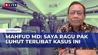 Download lagu [FULL] Mahfud MD Ungkap Informasi soal Dugaan Korupsi Whoosh: Saya Ragu Pak Luhut Terlibat Kasus Ini mp3