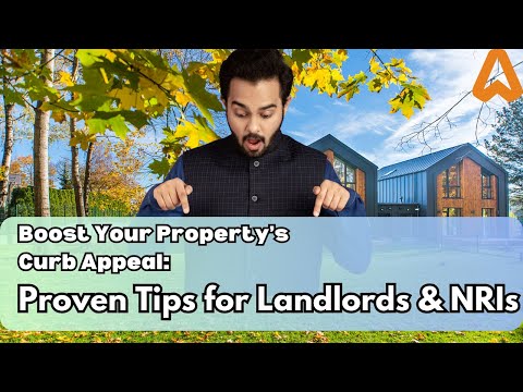 Boost Your Property's Curb Appeal: Proven Tips for Landlords & NRIs