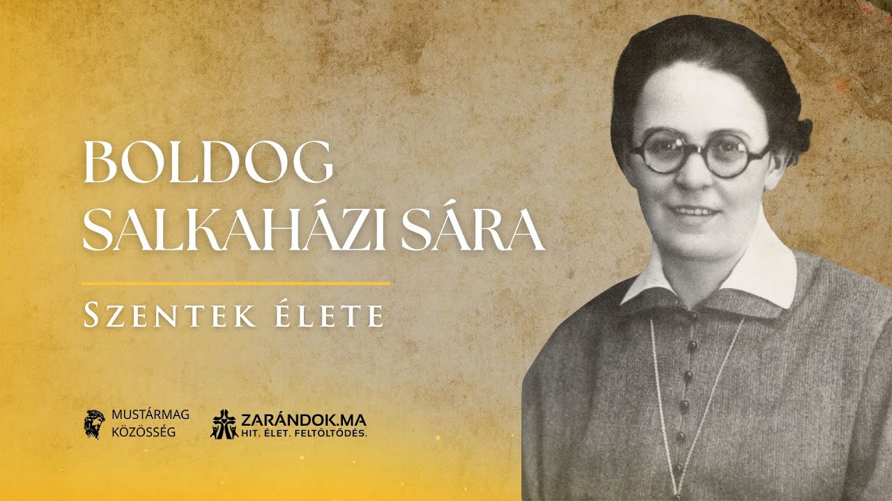 Boldog Salkaházi Sára: Egy lázadóból lett boldog szerzetesnő élete – Szentek élete