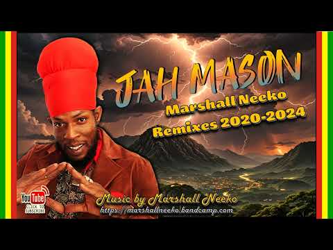 Jah Mason - The Marshall Neeko Remixes (Megamix 2020-2024)
