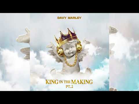 Davy Marley - king In The Making 2 (Official Audio)