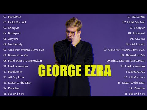 George Ezra-  George Ezra Greatest Hits Full Album 2022