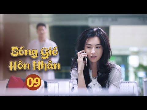 Phim Bộ Mới Nhất Thuyết Minh | Sóng Gió Hôn Nhân Tập 9 | Phim Tình Cảm Gia Đình Hay Nhất - ST Film