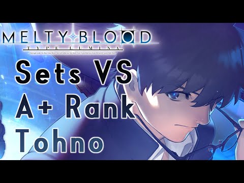 Melty Blood Type Lumina Sets - vs Tohno (4/21/2022)