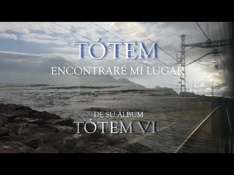 Tótem: Encontraré Mi Lugar (De su álbum: Tótem VI)