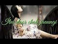 Tu Rootha To Main Ro Doongi Ladki Kabhi Na Tumhare
