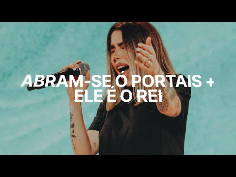 JULLIANY SOUZA | ABRAM-SE Ó PORTAIS + ELE É O REI | MINISTRAÇÃO AO VIVO | ARENA VIDEIRA