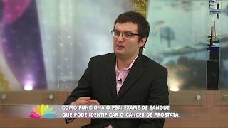 Entenda como funciona o PSA. O exame de sangue que pode identificar o câncer de próstata