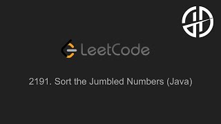 YouTube video '2191. Sort the Jumbled Numbers (LeetCode, Java)'
