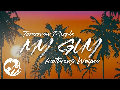 Tomorrow People - My Guy (Official Lyric Video) ft. Wayno