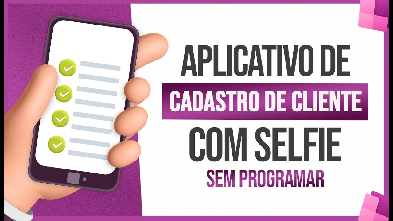 Aplicativo de Cadastro de Clientes com Selfie [Sem Programar]