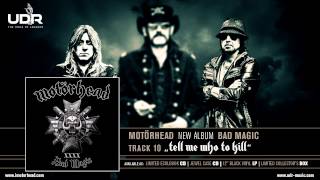 Motörhead - Tell Me Who To Kill (Bad Magic 2015)