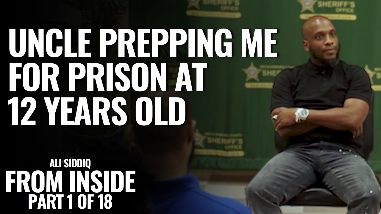 Uncle Prepping Me For Prison at 12 Years Old | From Inside: Part 1 of 18 | Ali Siddiq