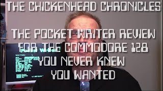 The PocketWriter Review for the Commodore 128 you never knew you wanted