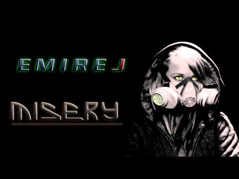 EmireJ - Misery [HD]