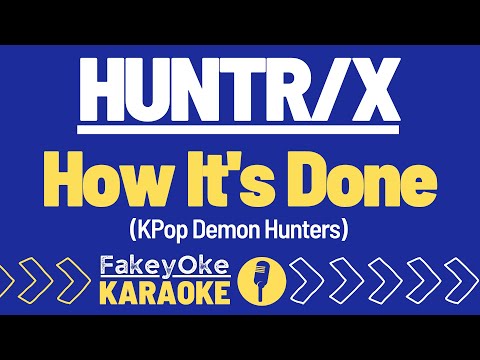 HUNTR/X - How It's Done (KPop Demon Hunters) [Karaoke]