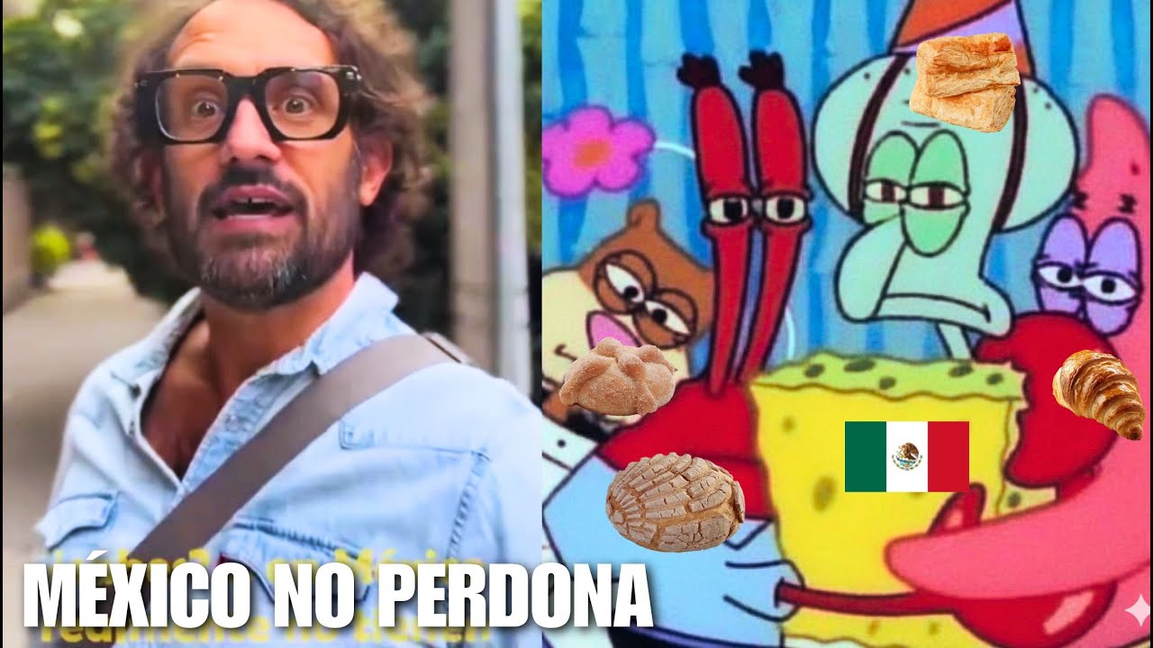 AY MIJO, NO SABES con quién TE METES: El que dice que EL PAN en MÉXICO ES MALO