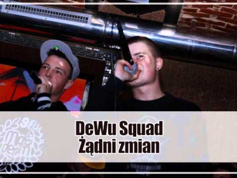 DeWu Squad - Żądni zmian