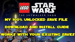 100 Percent Unlocked Save File Download and Install Guide  Lego Star Wars The Skywalker Saga