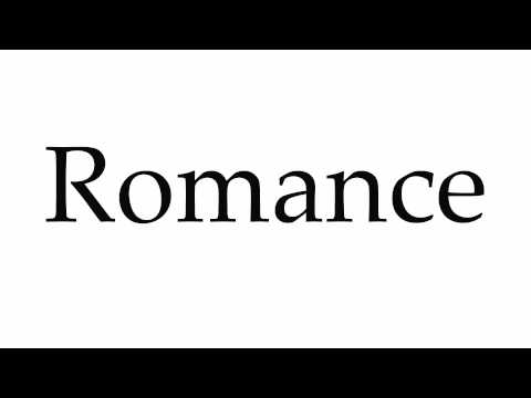 How to Pronounce Romance