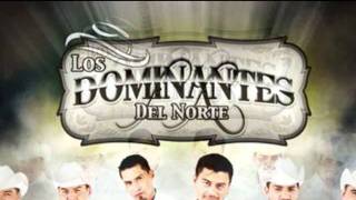Por Ser Como Eres -  Los Dominantes Del Norte (2011]