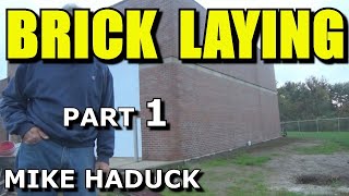 How I lay brick (Part 1of 5)  Mike Haduck