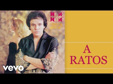 José José - A Ratos (Cover Audio)