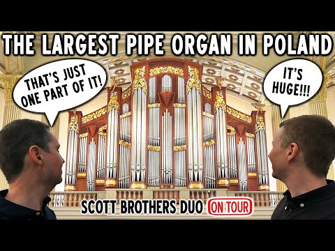 THE LARGEST PIPE ORGAN IN POLAND - SCOTT BROTHERS DUO ON TOUR
