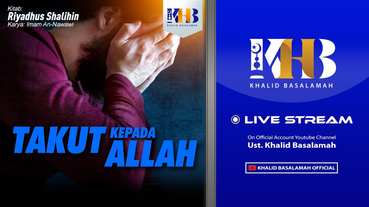 Riyadhush Shalihin #129 - Bab Takut kepada Allah (Part 1) - Khalid Basalamah