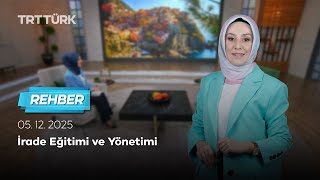İrade Eğitimi ve Yönetimi – Rehber - 05.12.2025
