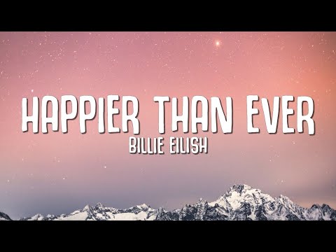 Billie Eilish - Happier Than Ever (Lyrics)
