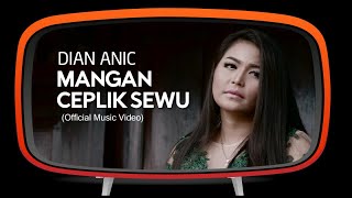 Download lagu Dian Anic - Mangan Ceplik Sewu mp3 Download lagu Dian Anic - Mangan Ceplik Sewu mp3