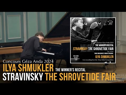 ILYA SHMUKLER plays Stravinsky ”The Shrovetide Fair“