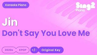 Download lagu Jin - Don't Say You Love Me (Piano Karaoke) mp3 Download lagu Jin - Don't Say You Love Me (Piano Karaoke) mp3