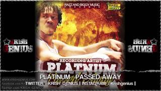 Platnum - Passed Away - July 2013