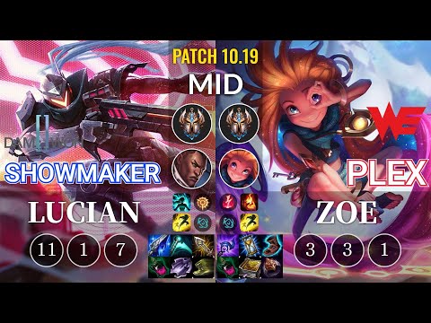 DWG ShowMaker Lucian vs WE Plex Zoe Mid - KR Patch 10.19