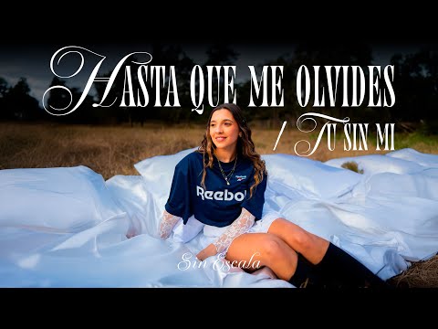 Sin Escala - Hasta Que Me Olvides/Tu Sin Mi (Video Oficial)