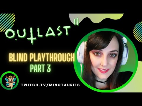 Blind Playthrough | Outlast 2 Full Stream Part 3