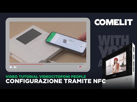 COMELIT - Videocitofoni People - Configurazione NFC [Solo per Professionisti]