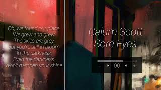 Calum Scott - Sore Eyes (Lyrics)