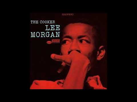 Lee Morgan  - The Cooker ( Full Album )