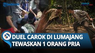 DUEL MAUT! Carok di Lumajang Tewaskan 1 Orang, Pelaku Sempat Minta Maaf saat Luka Parah