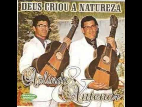 Arlindo e Antenor - Deus Criou a Natureza