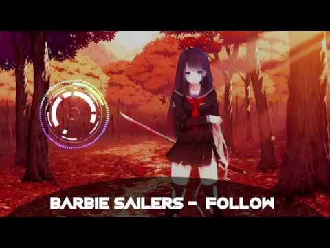 Nightcore - Barbie Sailers Follow