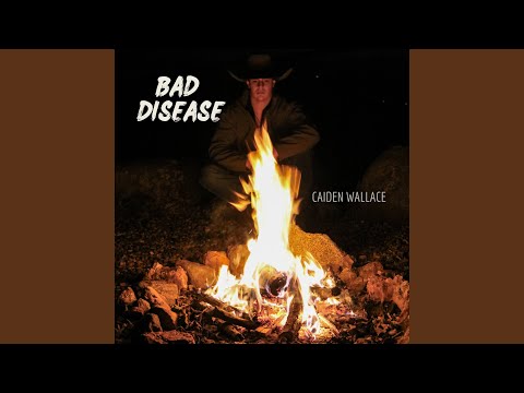 Bad Disease - Caiden Wallace