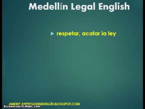 Medellin Legal English Vocabulary - abide by the law