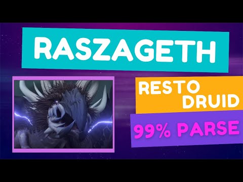 Raszageth (99% Parse) | Resto Druid | Vault of the Incarnates