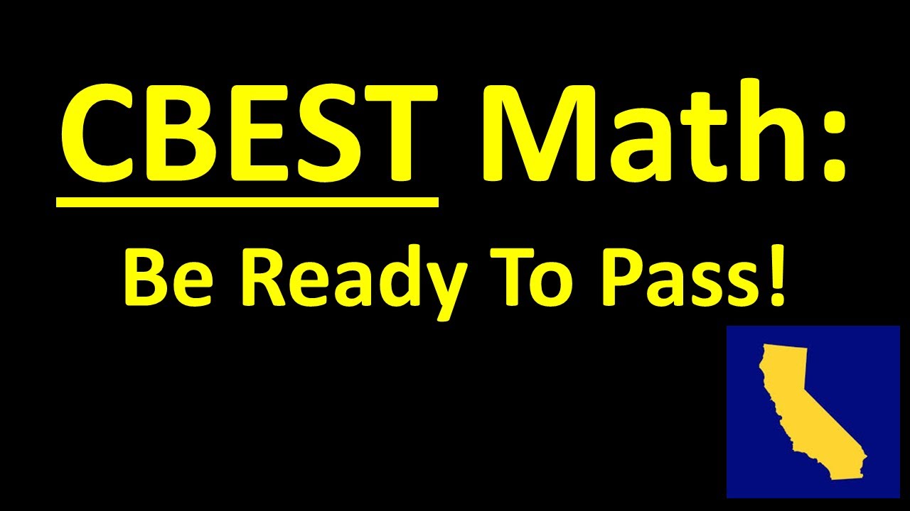 CBEST Math Practice – Qualify To Become an Educator in California