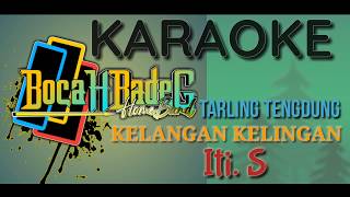 Download lagu KELANGAN KELINGAN (TARLING TENGDUNG)  karaoke lirik mp3